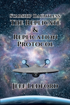 Paperback Starship Dauntless: The Replicate & Replication Protocol Book