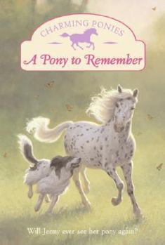 Charming Ponies: A Pony to Remember (Charming Ponies) - Book  of the Charming Ponies