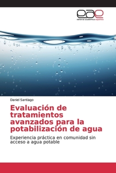 Paperback Evaluación de tratamientos avanzados para la potabilización de agua [Spanish] Book