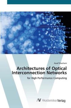 Paperback Architectures of Optical Interconnection Networks Book