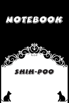 Shih-Poo Notebook : Black and White notebook , Decorative Journal for Shih-Poo Lover: Notebook /Journal Gift,Black and White,100 pages, 6x9, Soft cover, Mate Finish
