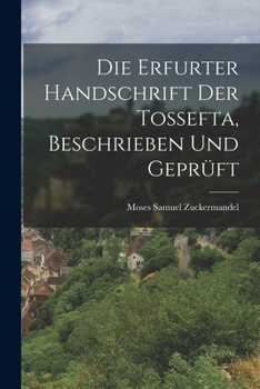 Paperback Die Erfurter Handschrift der Tossefta, beschrieben und geprüft [German] Book