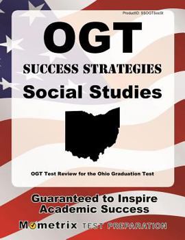 Paperback Ogt Success Strategies Social Studies Study Guide: Ogt Test Review for the Ohio Graduation Test Book