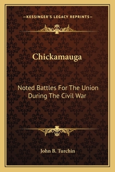 Paperback Chickamauga: Noted Battles For The Union During The Civil War Book