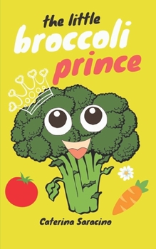 Paperback The Little Broccoli Prince Book