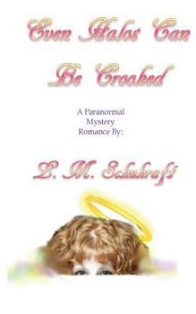 Paperback Even Halos Can Be Crooked Book