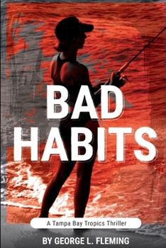 Paperback Bad Habits: A Tampa Bay Tropics Thriller Book
