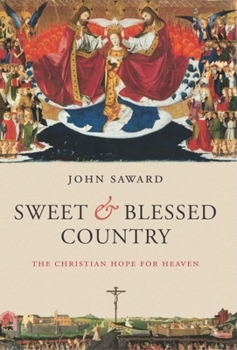 Hardcover Sweet and Blessed Country: The Christian Hope for Heaven Book