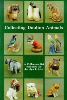 Hardcover Collecting Doulton Animals, 1900-1990: A Collectors List Book