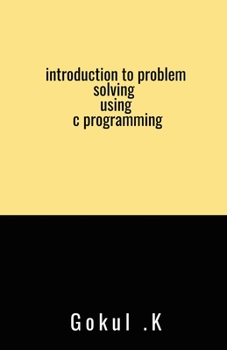 Paperback introduction to problem solving using c programming Book