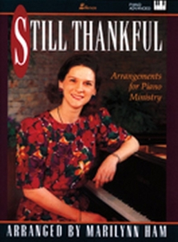 Paperback Still Thankful: Arrangements for Piano Ministry Book