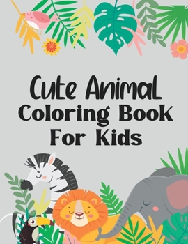Paperback Cute Animal Coloring Book for Kids Book
