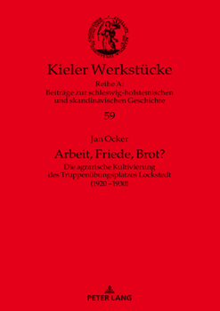 Arbeit, Friede, Brot? (Kieler Werkstuecke, 59)