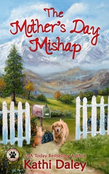 The Mother's Day Mishap - Book #3 of the Tess and Tilly