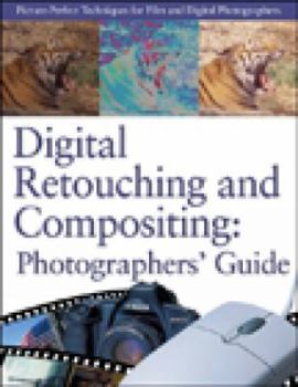 Paperback Digital Retouching and Compositing: Photographers' Guide Book