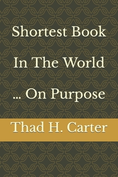 Paperback Shortest Book In The World ... On Purpose Book