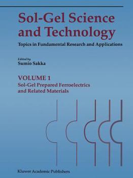 Paperback Sol-Gel Science and Technology: Topics in Fundamental Research and Applications (4 Volume Set) Book