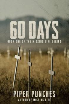 Paperback 60 Days: (Book One of the Missing Girl Series) Book