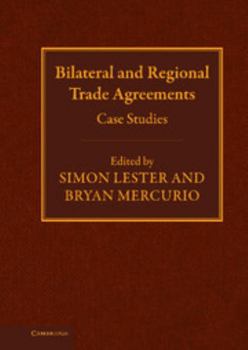 Bilateral and Regional Trade Agreements: Case Studies
