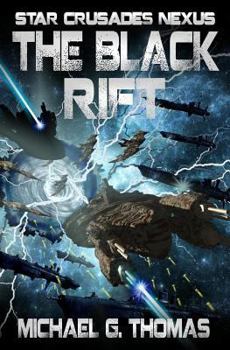 The Black Rift - Book #9 of the Star Crusades Nexus