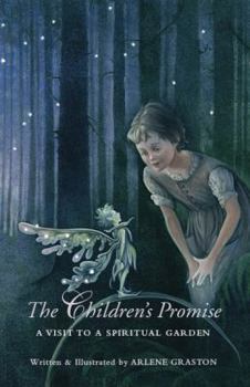 Paperback The Children's Promise: A Visit to a Spiritual Garden Book