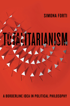 Hardcover Totalitarianism: A Borderline Idea in Political Philosophy Book