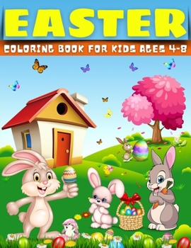 Paperback Easter Coloring Book for Kids Ages 4-8: 50 Cute Designs, Easter Bunny, Coloring Book for Toddlers, Simple Drawings, Large print 8.5 x 11 inches Book