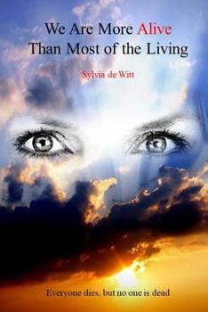 Paperback We Are More Alive Than Most of the Living Book