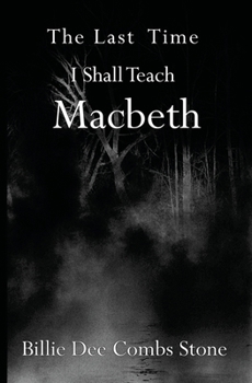 Paperback The Last Time I Shall Teach Macbeth Book