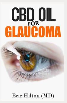 Paperback CBD Oil for Glaucoma: The Effective Therapy for Eye Disease (GLAUCOMA) Through CBD OIL Book