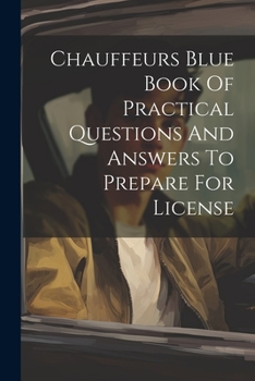 Paperback Chauffeurs Blue Book Of Practical Questions And Answers To Prepare For License Book