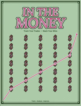 Paperback IN THE MONEY: TRACK YOUR TRADES . STACK YOUR WINS Book
