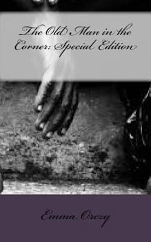 Paperback The Old Man in the Corner: Special Edition Book