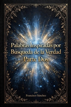 Paperback Palabras Inspiradas por Búsqueda de la Verdad: Parte Dos [Spanish] Book
