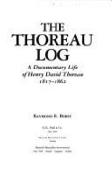 Hardcover The Thoreau Log: A Documentary Life of Henry David Thoreau (American Authors Log Series) [Large Print] Book
