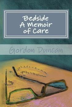 Paperback Bedside - A Memoir of Care Book