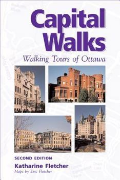 Paperback Capital Walks: Walking Tours of Ottawa Book