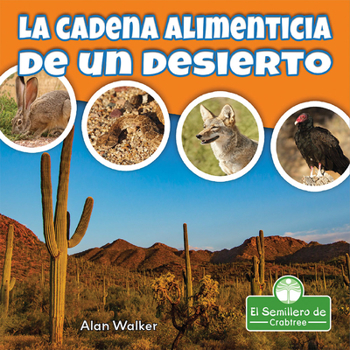 Library Binding La Cadena Alimenticia de Un Desierto (Food Chain in a Desert) [Spanish] Book