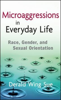 Hardcover Microaggressions in Everyday Life: Race, Gender, and Sexual Orientation Book