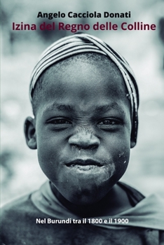 Izina del regno delle colline: Nel Burundi tra il 1800 e il 1900