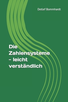 Paperback Die Zahlensysteme - leicht verständlich [German] Book