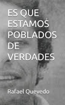 Paperback Es Que Estamos Poblados de Verdades [Spanish] Book