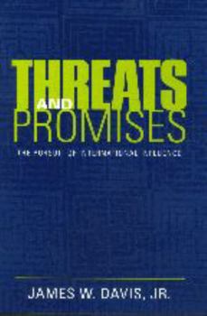 Paperback Threats and Promises: The Pursuit of International Influence Book