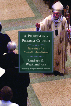 Hardcover A Pilgrim in a Pilgrim Church: Memoirs of a Catholic Archbishop Book