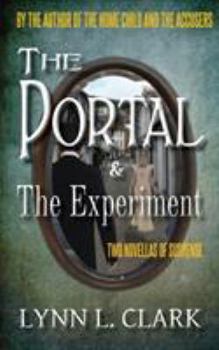 Paperback The Portal & The Experiment: Two Novellas of Suspense Book