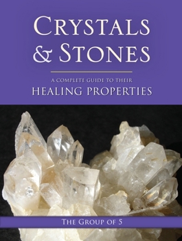 Paperback Crystals and Stones: A Complete Guide to Their Healing Properties Book