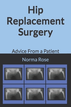 Paperback Hip Replacement Surgery: Advice From a Patient Book