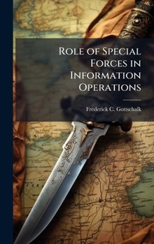 Hardcover Role of Special Forces in Information Operations Book