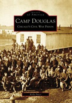 Paperback Camp Douglas: Chicago's Civil War Prison Book