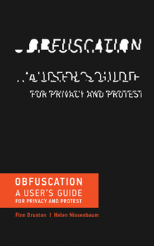 Hardcover Obfuscation: A User's Guide for Privacy and Protest Book